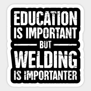 Funny Welding Quote For Welders Sticker